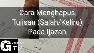 Cara Menghapus Tulisan (Salah/Keliru) Pada Ijazah