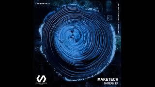 Maketech - Ecstasy Was Love (Original Mix)