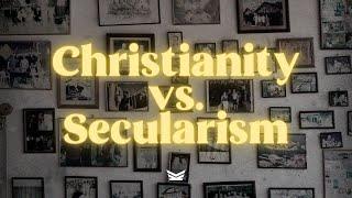 Christianity Vs. Secularism