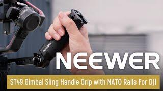 Introducing the NEEWER ST49 Gimbal Sling Handle Grip with NATO Rails For DJI