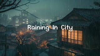 Raining in 1980s City️ Lofi Hip Hop Radio [ Beats to Chill / Study / Relax ]