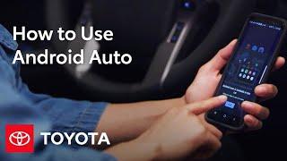 How to Use Android Auto in Your Toyota | Toyota