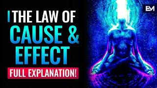 The Law Of Cause And Effect Explained In Full | Universal Law #7 Of The 12 Laws Of The Universe