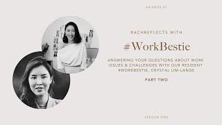 Answering your questions around work issues with our resident #workbestie, Crystal Lim-Lange