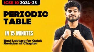 Periodic Table in 15 Minutes | ICSE Class 10 2025 | One Shot | Pranay Mishra