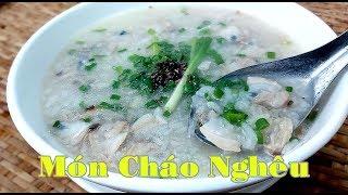 Cách nấu Cháo Nghêu của Xanh TV