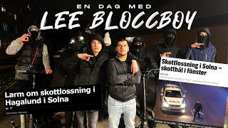 En dag med Lee Bloccboy i Hagalund *SKOTTLOSSNING*