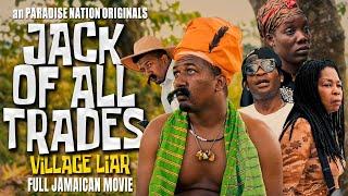 JACK OF ALL TRADES - FULL JAMAICAN MOVIE || an PARADISE NATION ORIGINALS