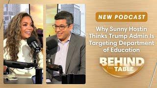 Why Sunny Hostin Thinks Trump Admin Is Targeting Department of Education | Behind the Table