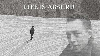 Absurdism: Living HAPPILY in a World Without Meaning| Albert Camus