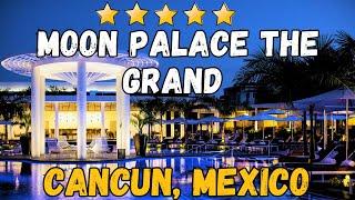 The Grand Moon Palace - Cancun, Mexico (All-Inclusive Resort)