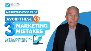 3 Marketing Mistakes Dentist Should Avoid | Dental Marketing Solutions