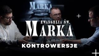 Kontrowersje - Ewangelia Marka (240720-3-#695)