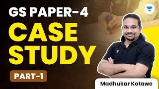 UPSC Ethics Paper: GS Paper-4  | Case Study | Part-1 | Madhukar Kotawe