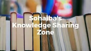 Channel Trailer of Sohaiba's Knowledge Sharing Zone