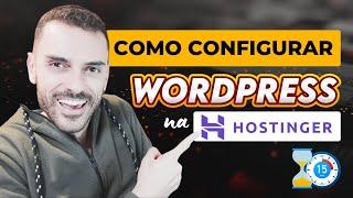 Como configurar Wordpress na Hostinger em 15 minutos - Tutorial Passo a Passo 2023