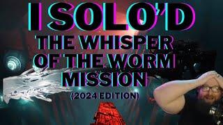 Solo The Whisper of the Worm Mission (2024) run.