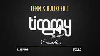 Timmy Trumpet - Freaks (LENN x BULLO Edit)