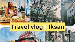 TRAVEL VLOG|| IKSAN, JEOLLABUKDO