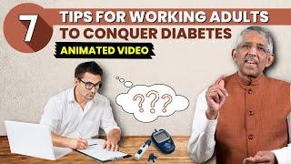 7 Easy Diabetes Control Tips for Working Adults | Dr V Mohan