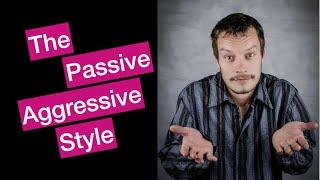 The Assertiveness Workbook: Passive Aggressive Communication