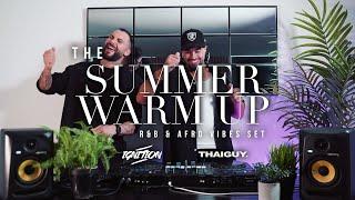 The Summer Warm Up Set 2024 (R&B THROWBACKS / AFRO VIBES) Ignition B2B Thaiguy