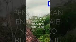 Mistis!!!!Penampakan Energi Gaib Naga Beo Ruteng Puu