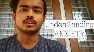 Understanding - ANXIETY | Priyam Thakuria