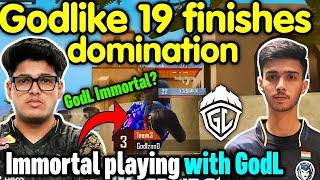 Godlike 19 kills domination  Immortal playing with Godlike  New tryout? 