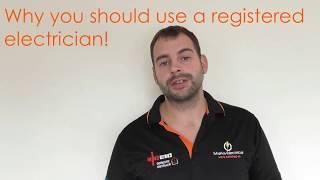 why use a registered electrician Part 1