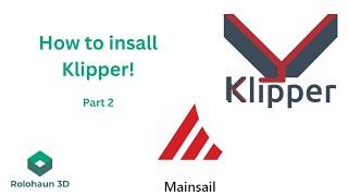 2024 Easy How to Guide on Installing Klipper with MainSailOS and KIAUH for your 3D Printer - EP2