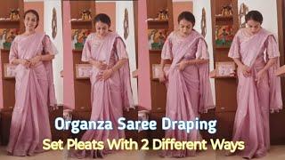 How to Drape Organza Saree | Perfect Organza Pleats | Kaveri Kotadia #sareedraping #organzasaree