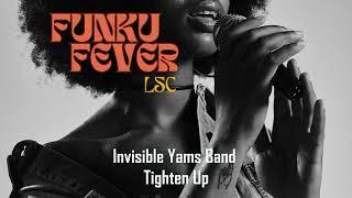 Invisible Yams Band - Tighten Up