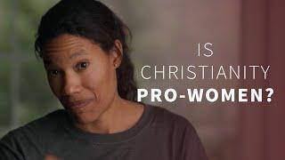 Is Christianity Pro-Women?