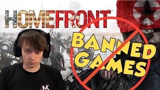 How Is This Not Banned Everywhere?! - Homefront - Banned Games