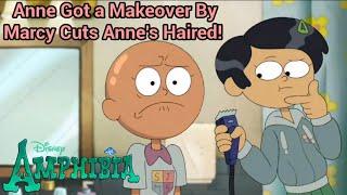 Anne Got a Makeover By Marcy Cuts Anne's Haired! | Amphibia (S2 EP17A)