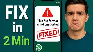 "How to Fix 'File Not Supported' Error in WhatsApp | Easy Solutions for 2025"
