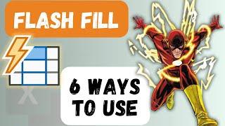 6 WAYS To Save Time Using FLASH FILL In Microsoft Excel 