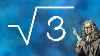 Wie lange brauchte Newton um √3 zu berechnen? 