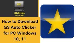 How to Download GS Auto Clicker for PC Windows 10, 11