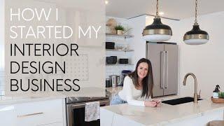 Starting an Interior Design Business | My Story