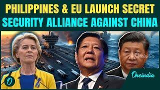 South China Sea SHOCKER: EU & Philippines FORGE Defense Pact to FIGHT China’s Indo-Pacific Threats