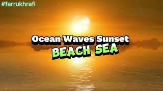 Ocean Waves Sunset Beach Sea - Farrukh Rafi