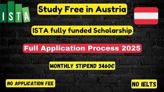 ISTA Austria Fully funded Scholarship 2025 for masters and PhD, No IELTS, No application fee