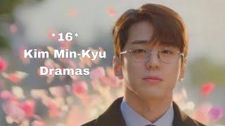 16 Kim Min-Kyu Dramas #kdrama