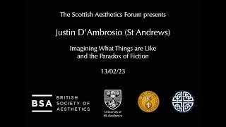 Justin D'Ambrosio: Imagining What Things are Like and the Paradox of Fiction