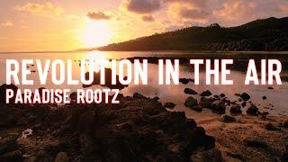 Paradise Rootz - Revolution In The Air (Official Lyric Video)