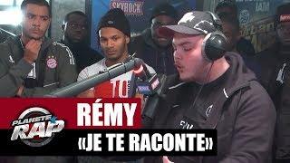 Rémy "Je te raconte" #PlanèteRap