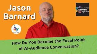 How Do You Become the Focal Point of AI-Audience Conversation? - Kalicube Knowledge Nuggets