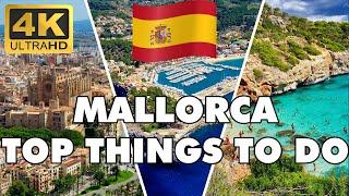  TOP 20 Things to Do in Mallorca Majorca Island Spain 4K ► Top Attractions ►